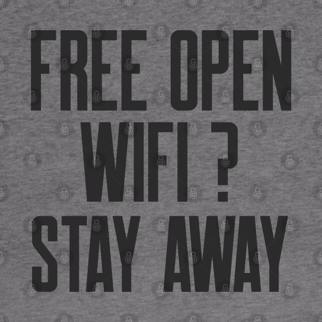 Cybersecurity Free Open WIFI Stay Away by FSEstyle